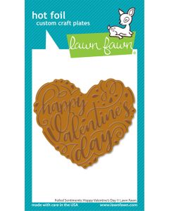 Lawn Fawn - Foiled sentiments: Happy valentine's day - Hot Foil Plates